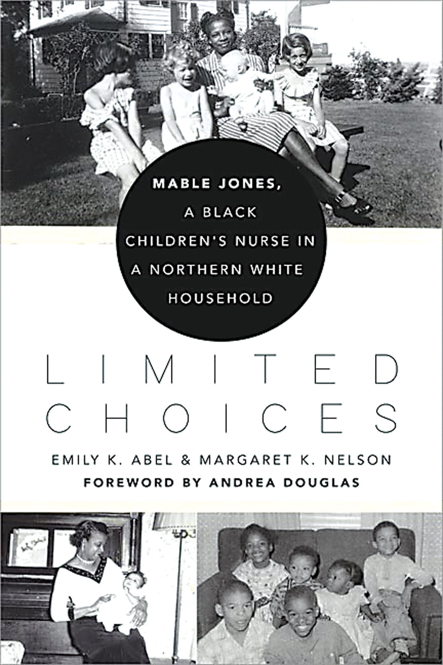 Limited Choices: Mable Jones,  A Black Children’s Nurse in a  Northern White Household  Book Cover
