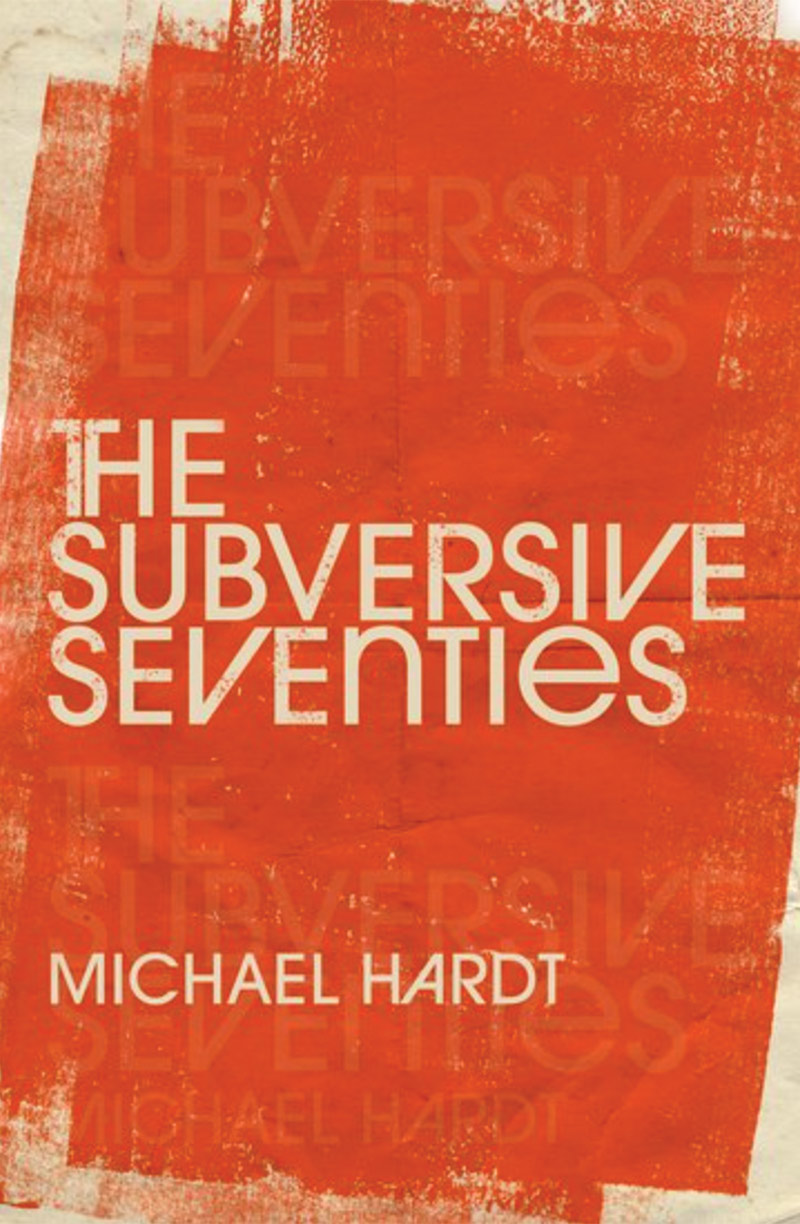 The cover of The Subversive Seventies is bright orange with white text.