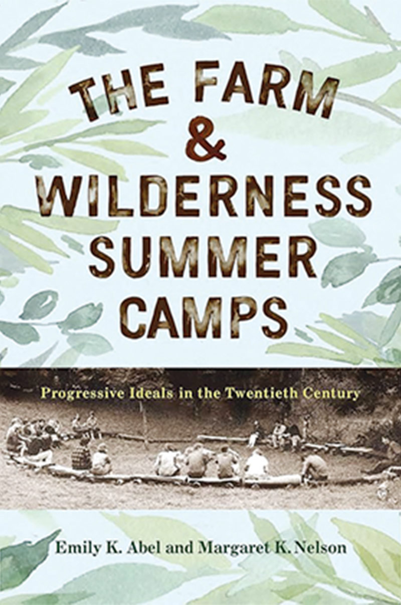 The book cover for The Farm & Wilderness Summer Camps features a sepia-toned photo of campers sitting in a circle and watercolor designs of green leaves against a blue sky.