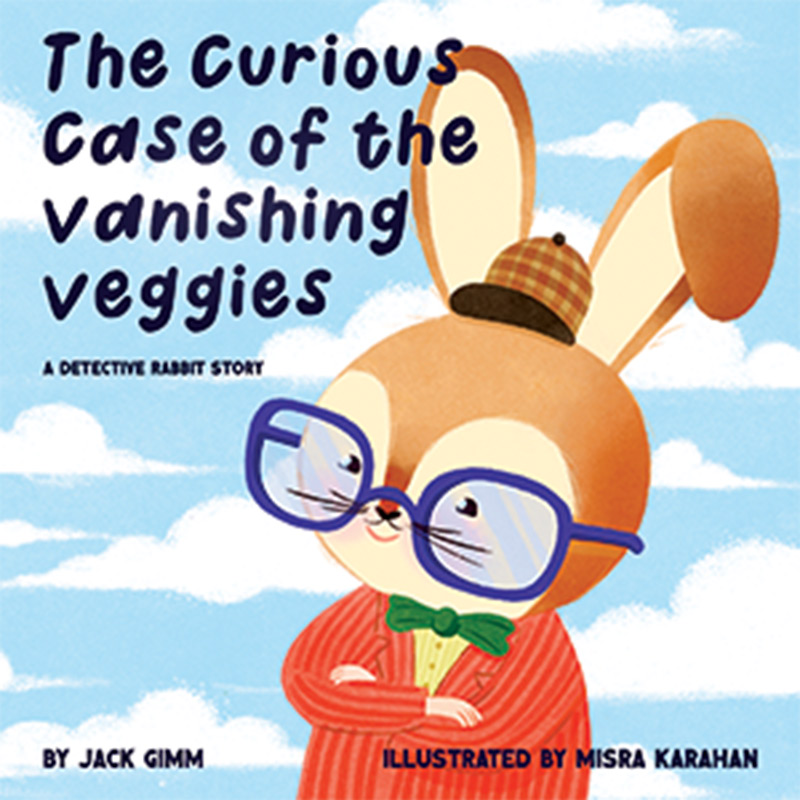 The cover of The Curious Case of the Vanishing Veggies features an illustration of a rabbit dressed as a detective (glasses, bow tie, Sherlock Holmes-style cap) in front of a blue sky.