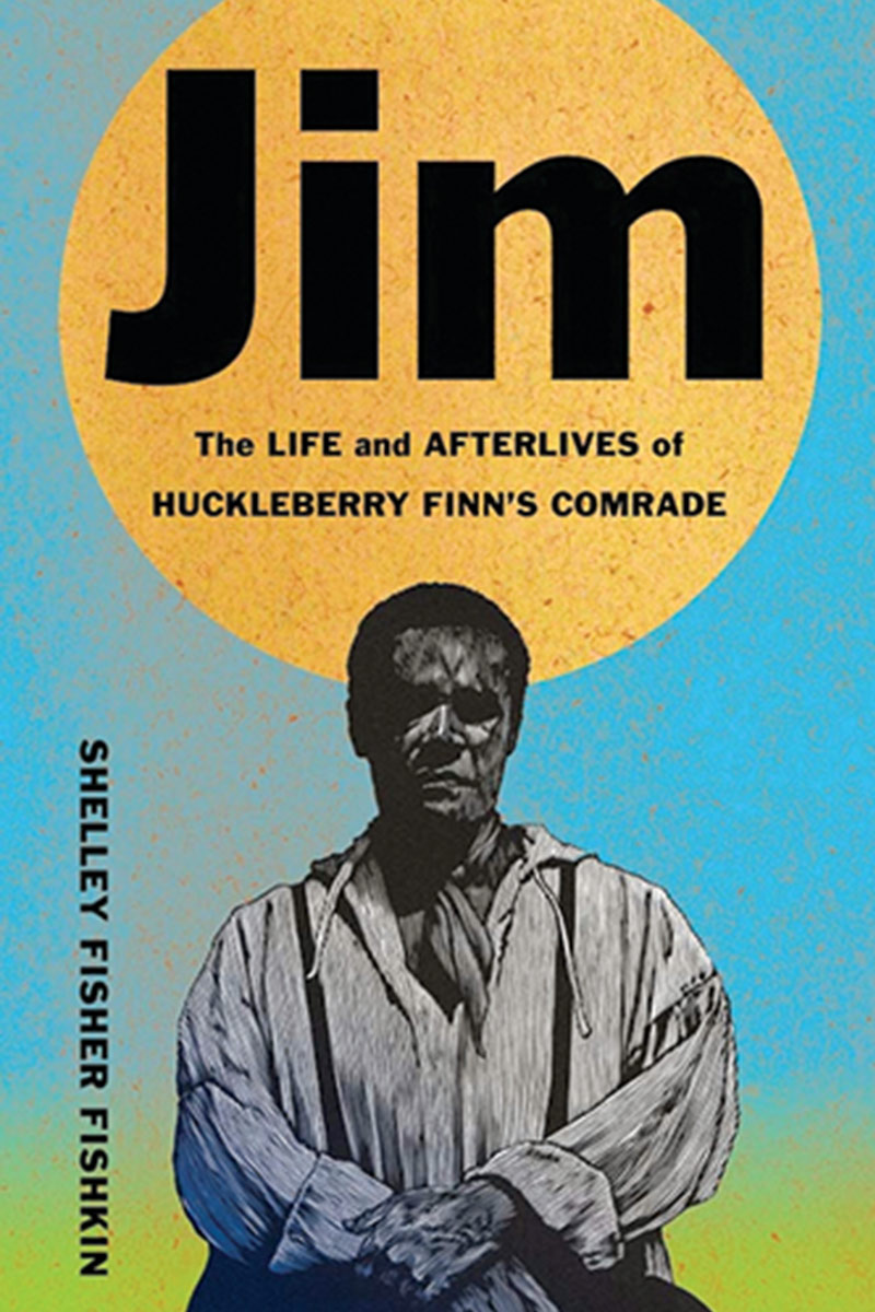 Jim: The Life and Afterlives of Huckleberry Finn book cover